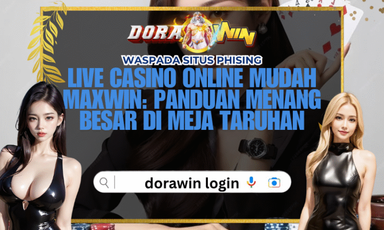 Live Casino Online Mudah Maxwin